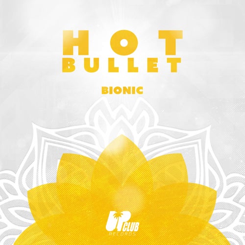 Hot Bullet - Bionic [UCR190D]